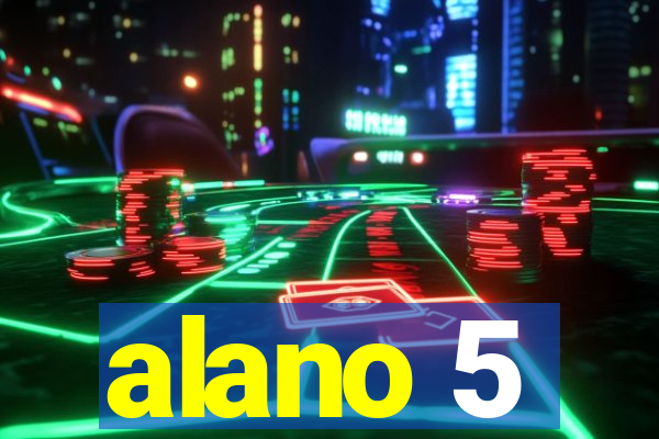 alano 5